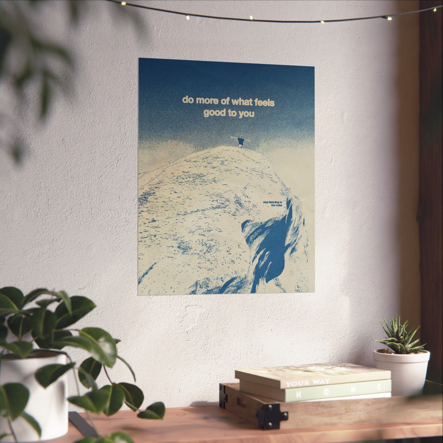 Do More of What Feels Good to You - Print