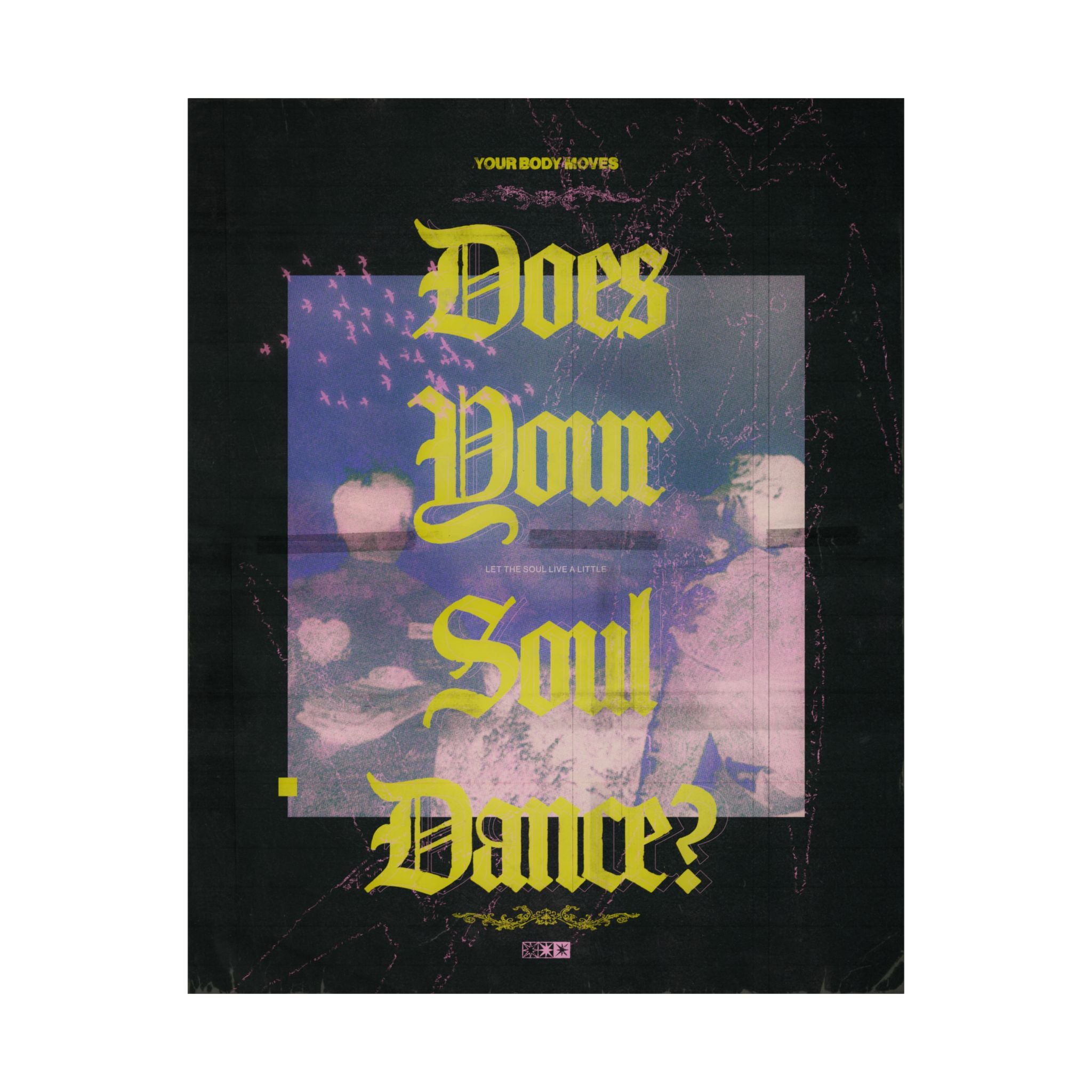 does your soul dance - print
