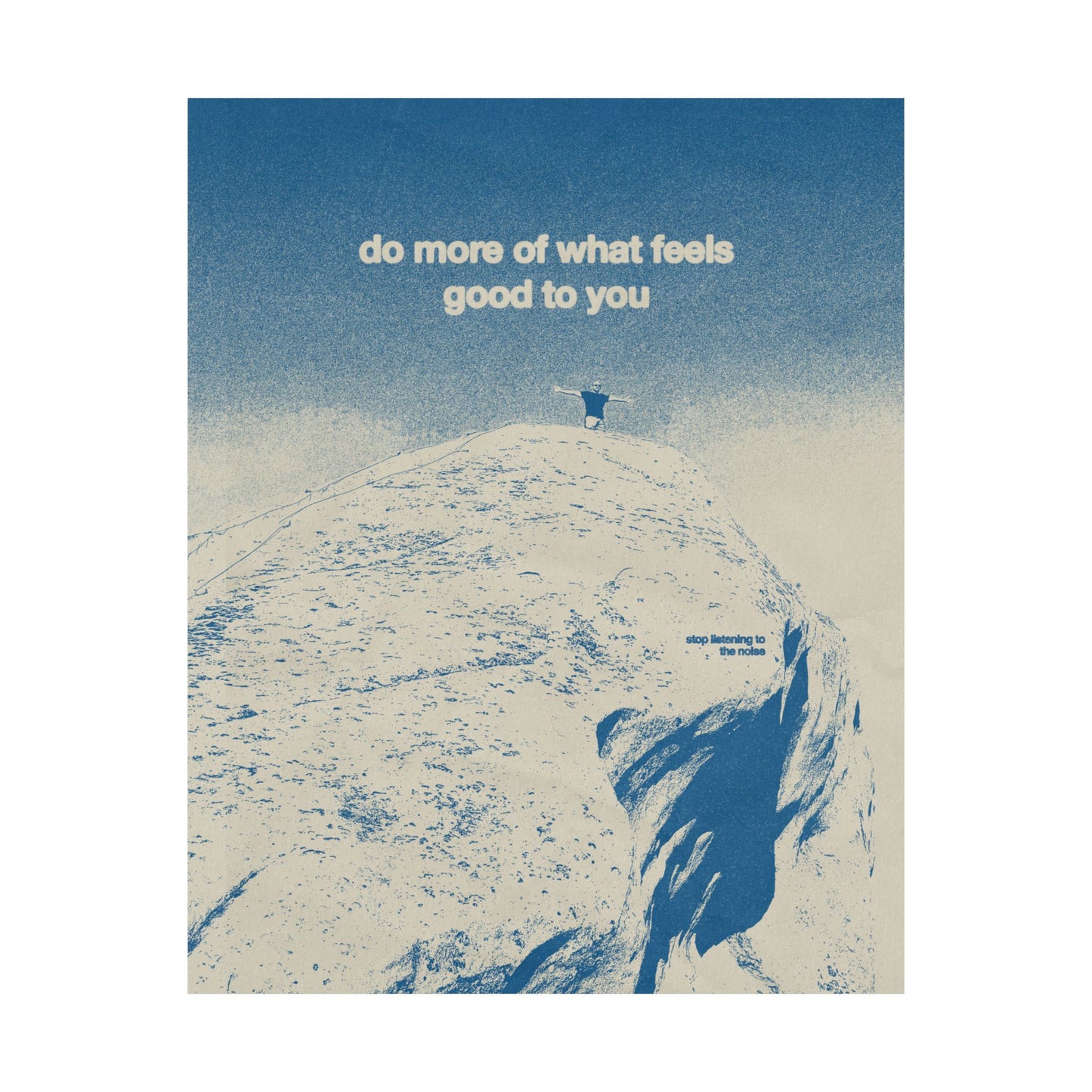 Do More of What Feels Good to You - Print