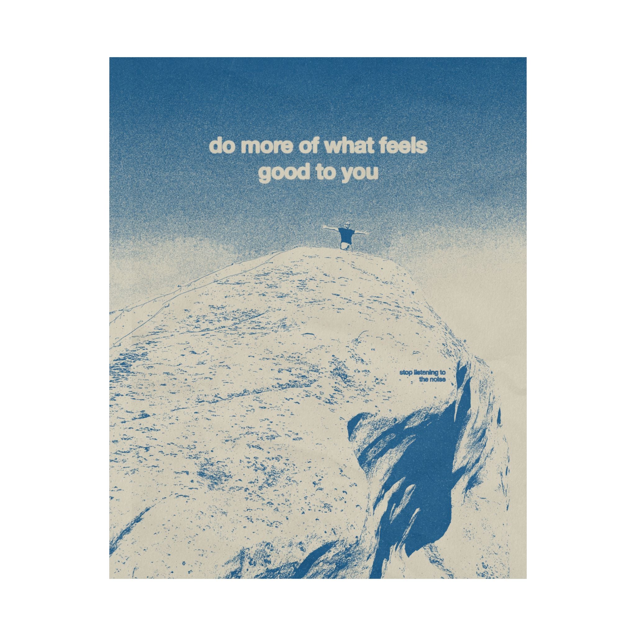Do More of What Feels Good to You - Print